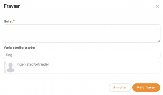 Skriv begrundelse for fravær og vælg evt stedfortræder